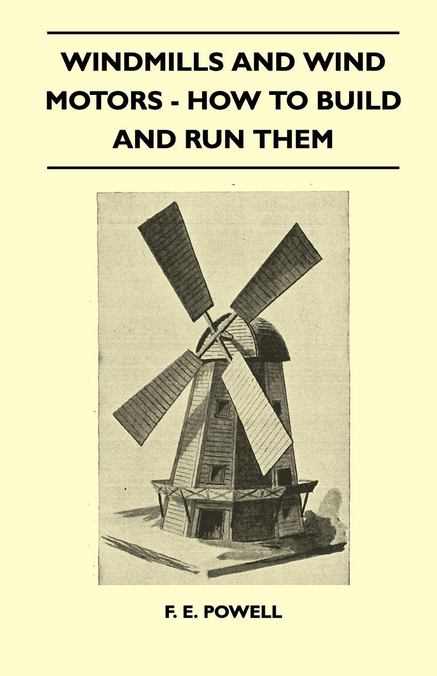 Vorderes Coverbild Windmills And Wind Motors - How To Build And Run Them