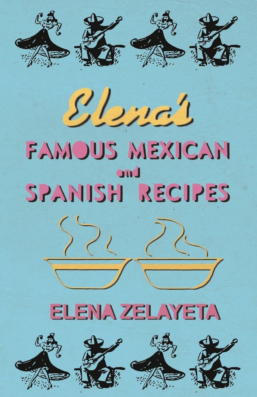Vorderes Coverbild Elena's Famous Mexican And Spanish Recipes