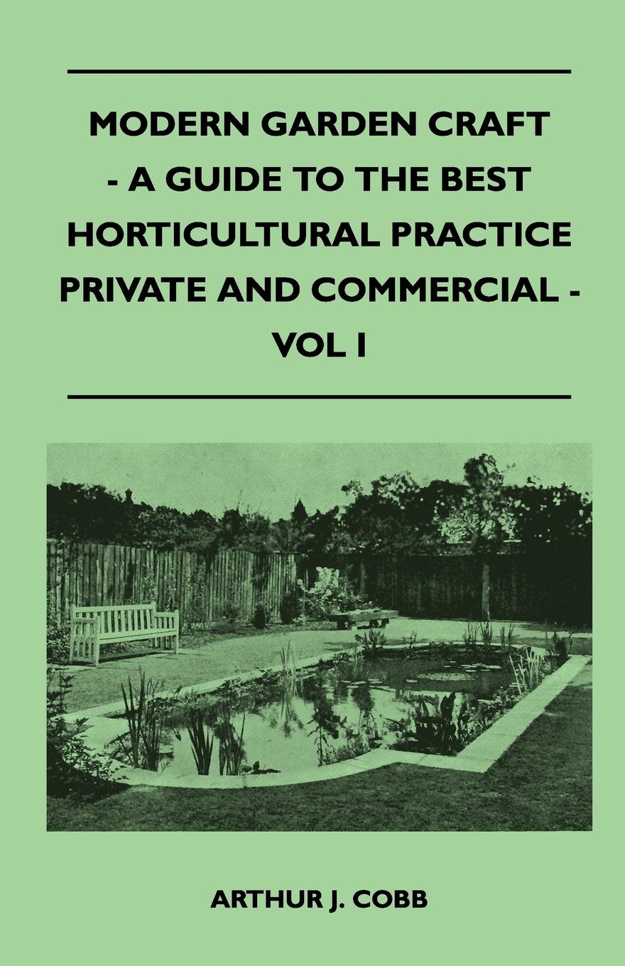 Vorderes Coverbild Modern Garden Craft - A Guide To The Best Horticultural Practice Private And Commercial - Vol I