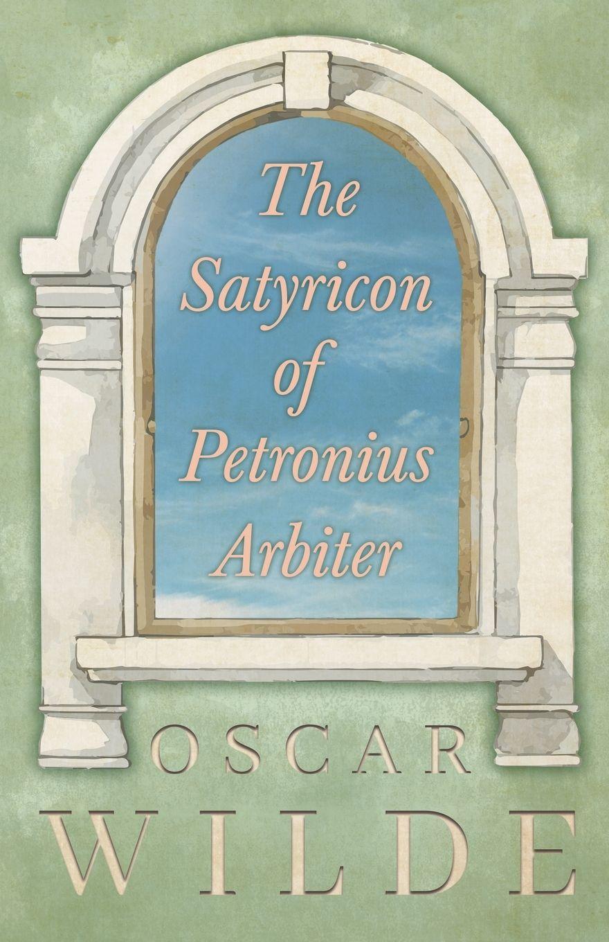 Vorderes Coverbild The Satyricon of Petronius Arbiter