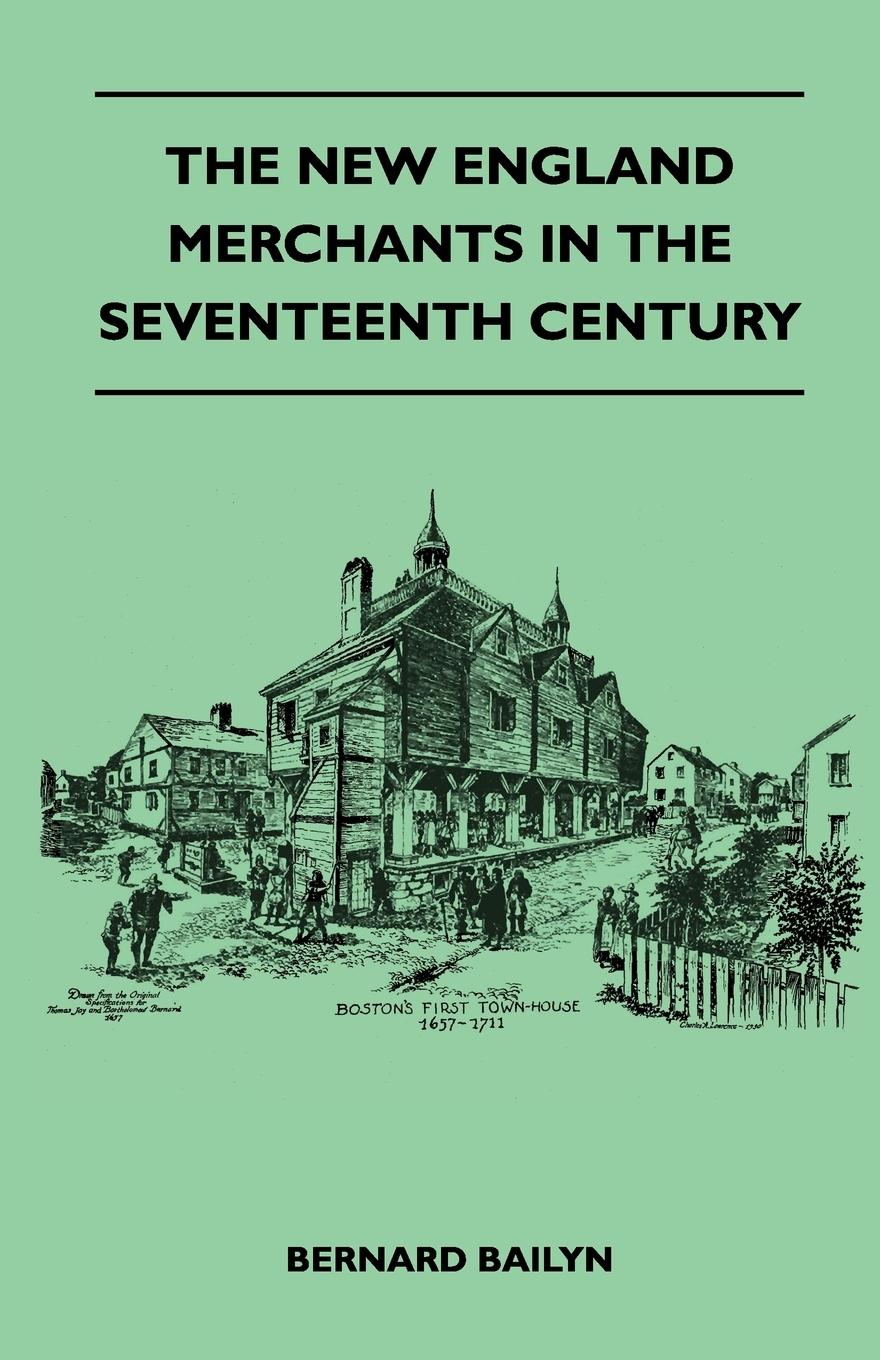 Vorderes Coverbild The New England Merchants In The Seventeenth Century