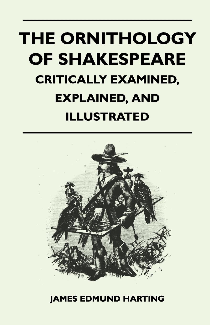 Vorderes Coverbild The Ornithology of Shakespeare - Critically Examined, Explained, and Illustrated