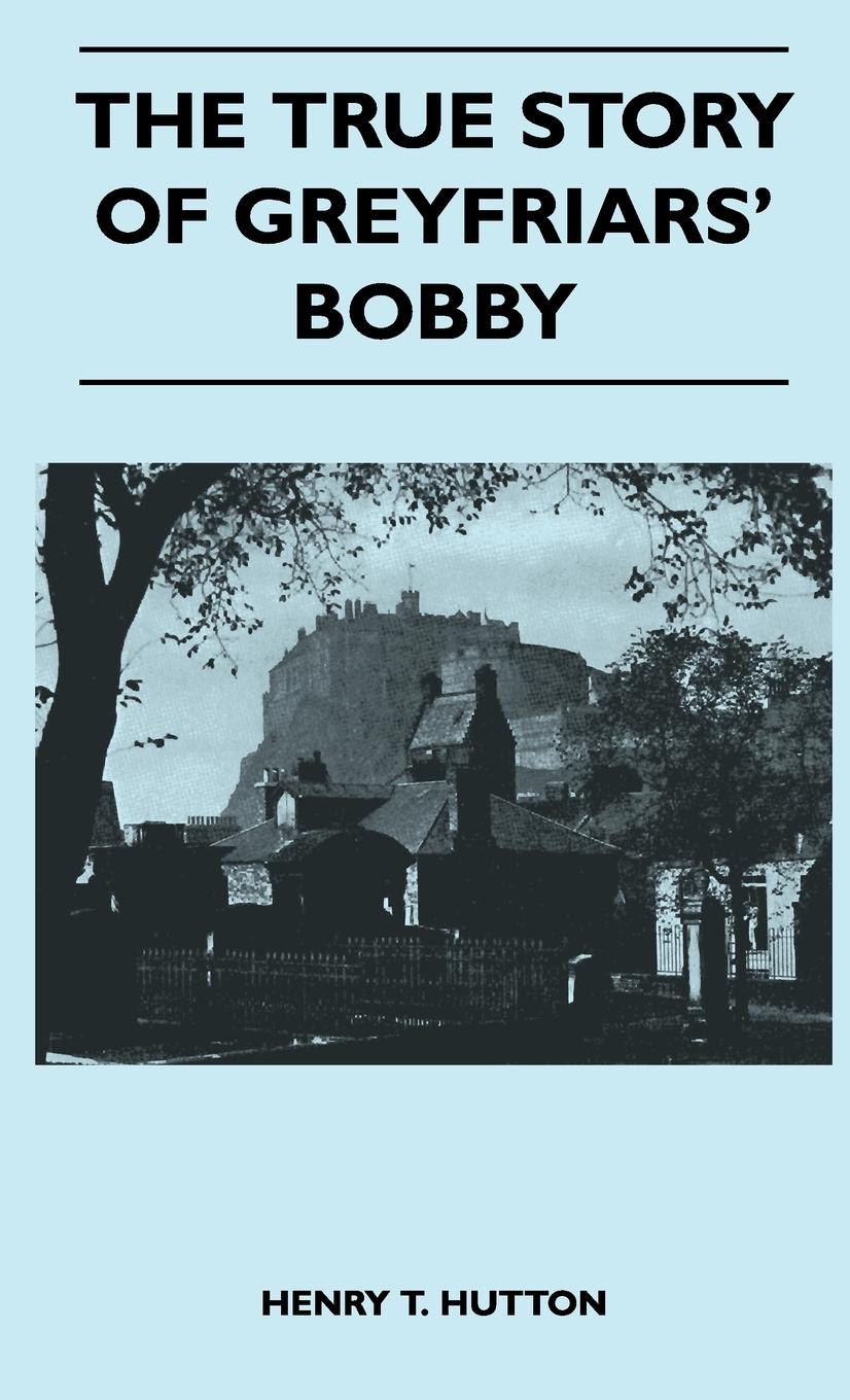 Vorderes Coverbild The True Story Of Greyfriars' Bobby
