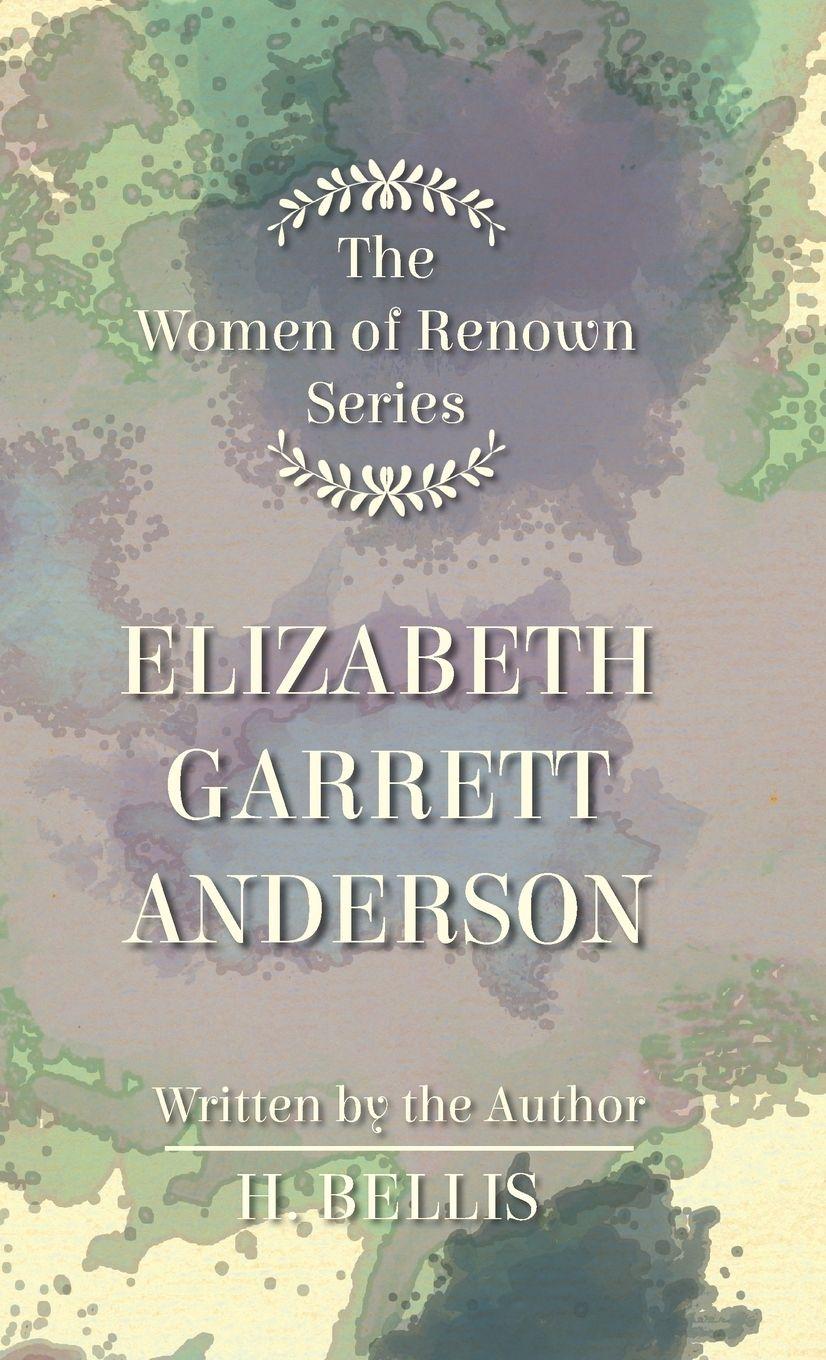 Vorderes Coverbild The 'Women of Renown' Series - Elizabeth Garrett Anderson
