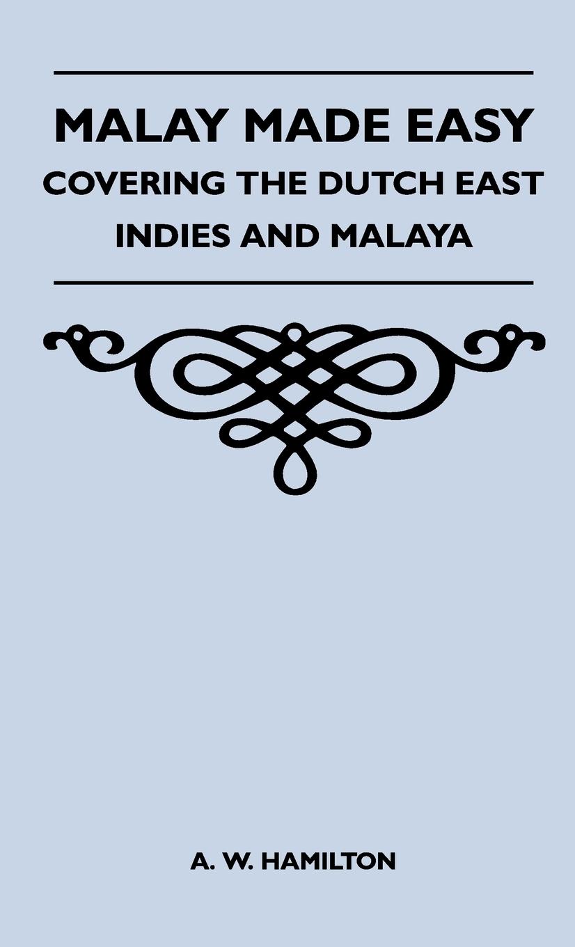 Vorderes Coverbild Malay Made Easy - Covering The Dutch East Indies And Malaya