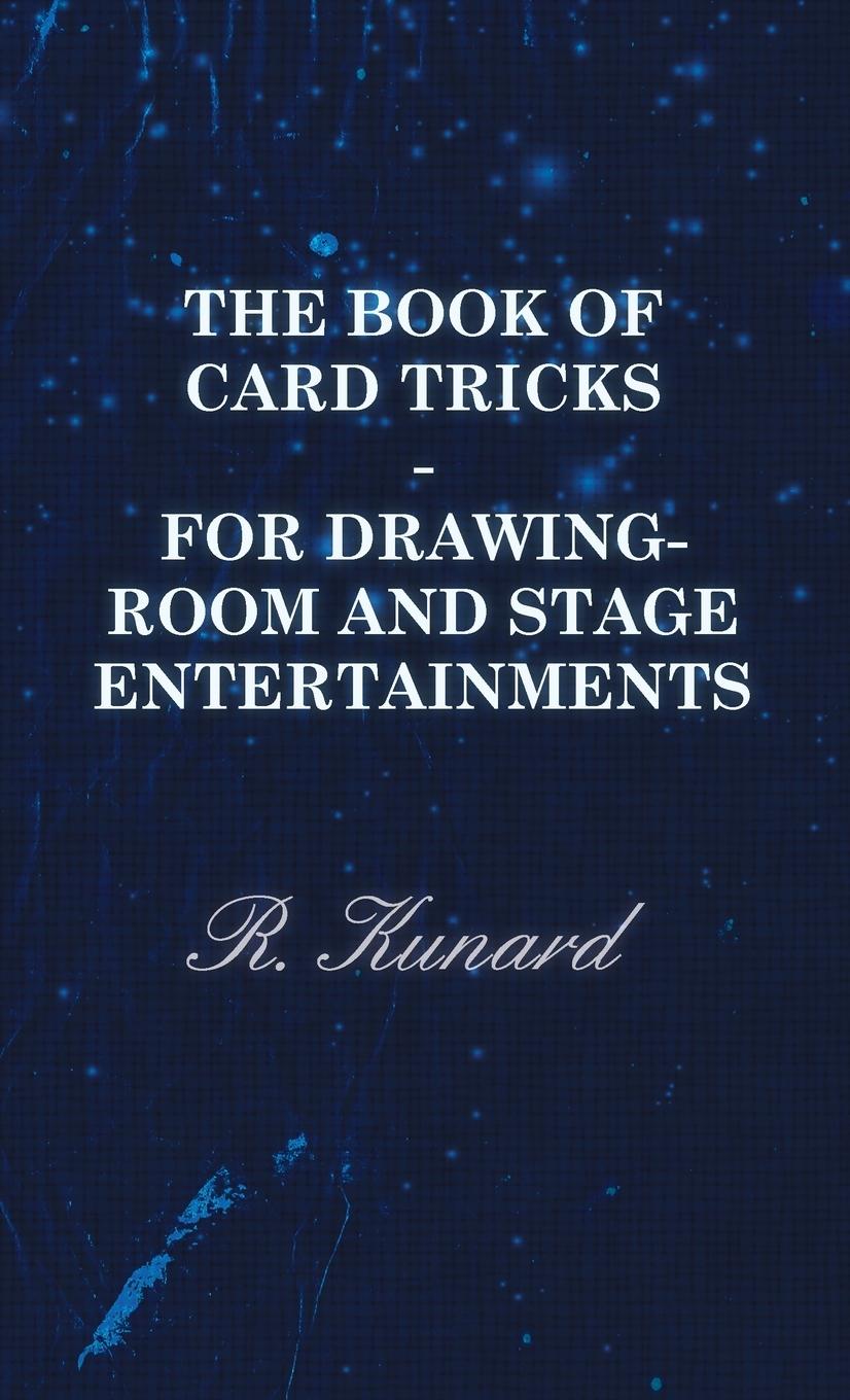 Vorderes Coverbild The Book of Card Tricks - For Drawing-Room and Stage Entertainments