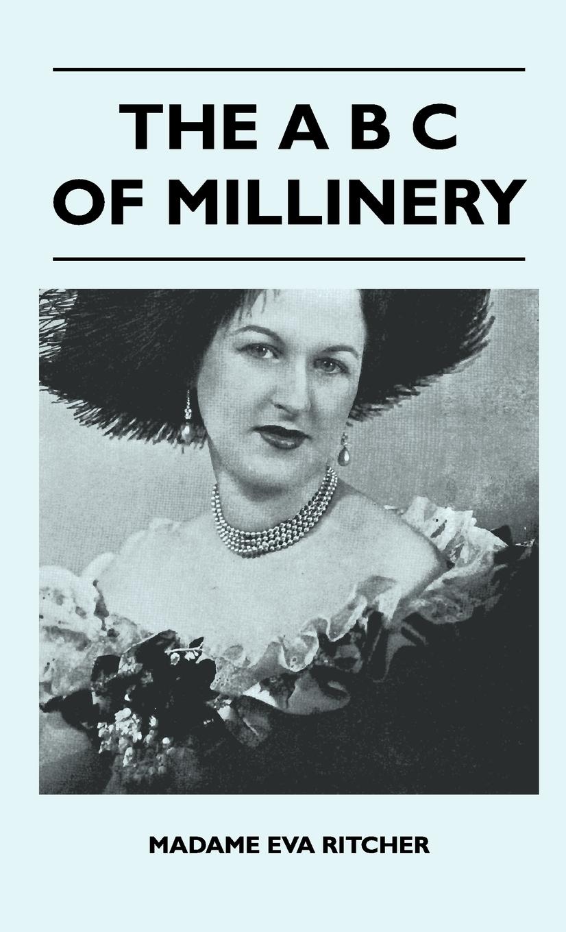 Vorderes Coverbild The A B C Of Millinery