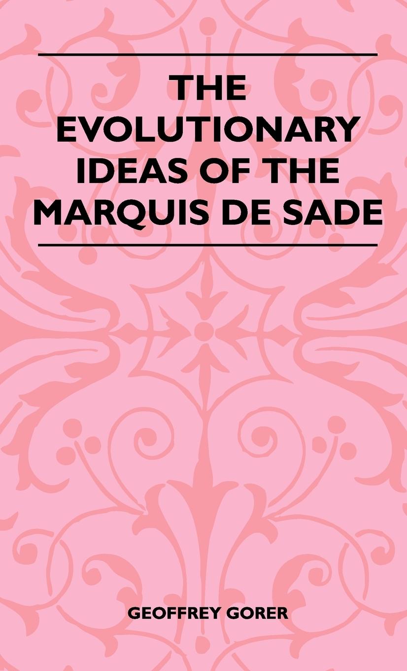 Vorderes Coverbild The Evolutionary Ideas Of The Marquis De Sade