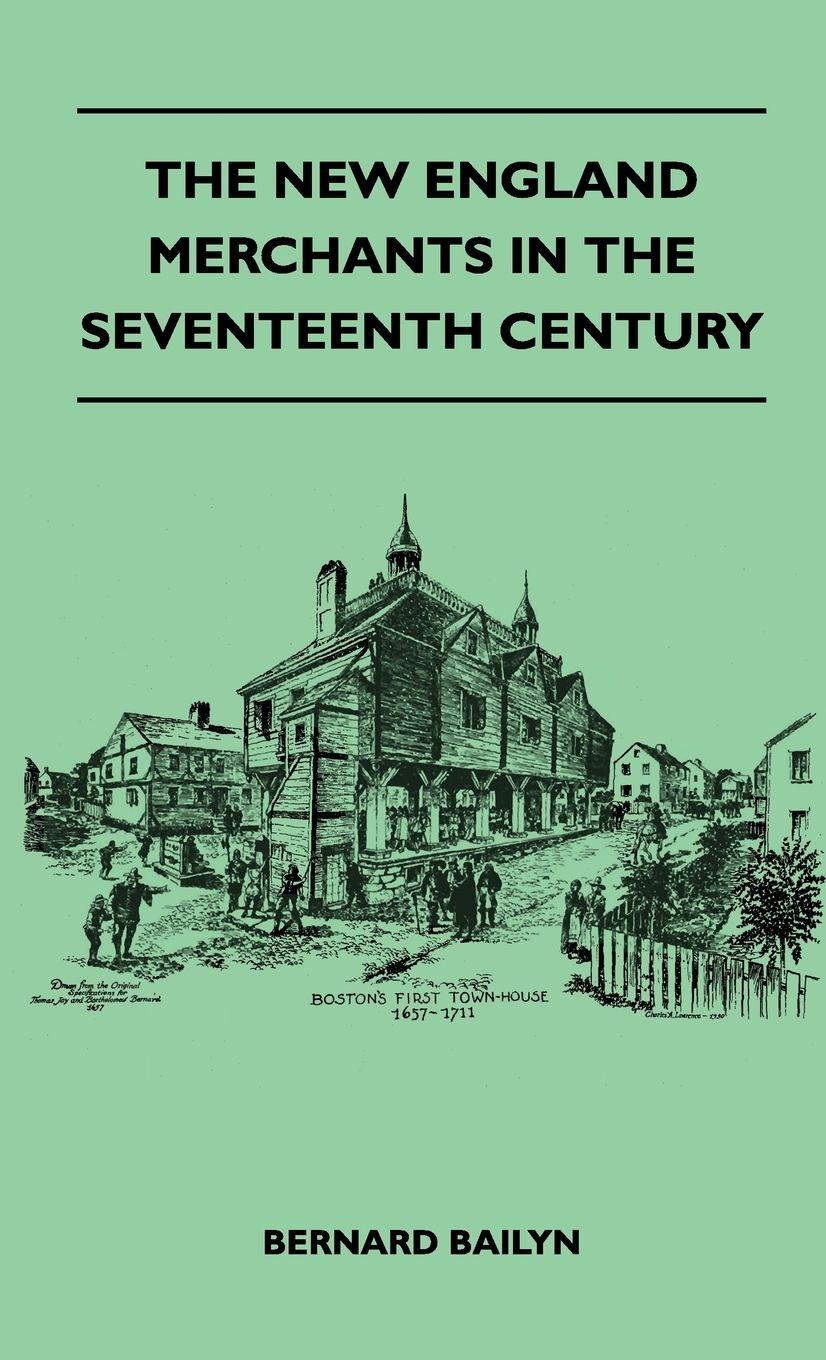 Vorderes Coverbild The New England Merchants In The Seventeenth Century