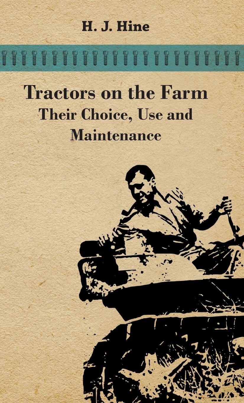 Vorderes Coverbild Tractors On The Farm - Their Choice, Use And Maintenance