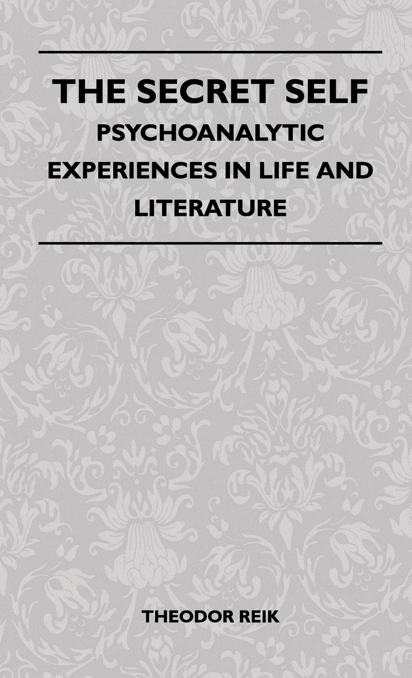 Vorderes Coverbild The Secret Self - Psychoanalytic Experiences In Life And Literature