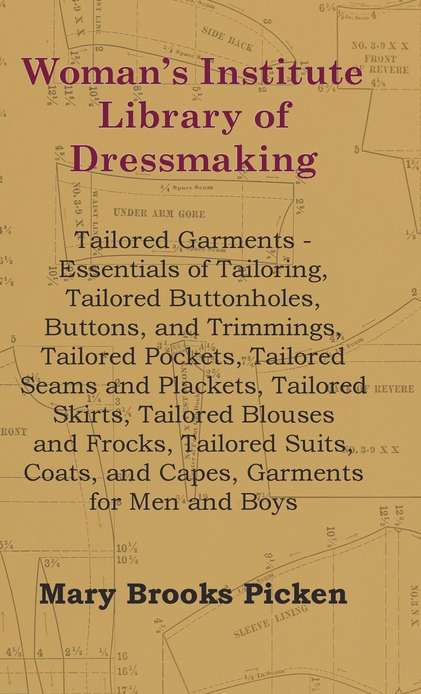 Vorderes Coverbild Woman's Institute Library Of Dressmaking - Tailored Garments - Essentials Of Tailoring, Tailored Buttonholes, Buttons, And Trimmings, Tailored Pockets, Tailored Seams And Plackets, Tailored Skirts, Tailored Blouses And Frocks, Tailored Suits, Coats, And C