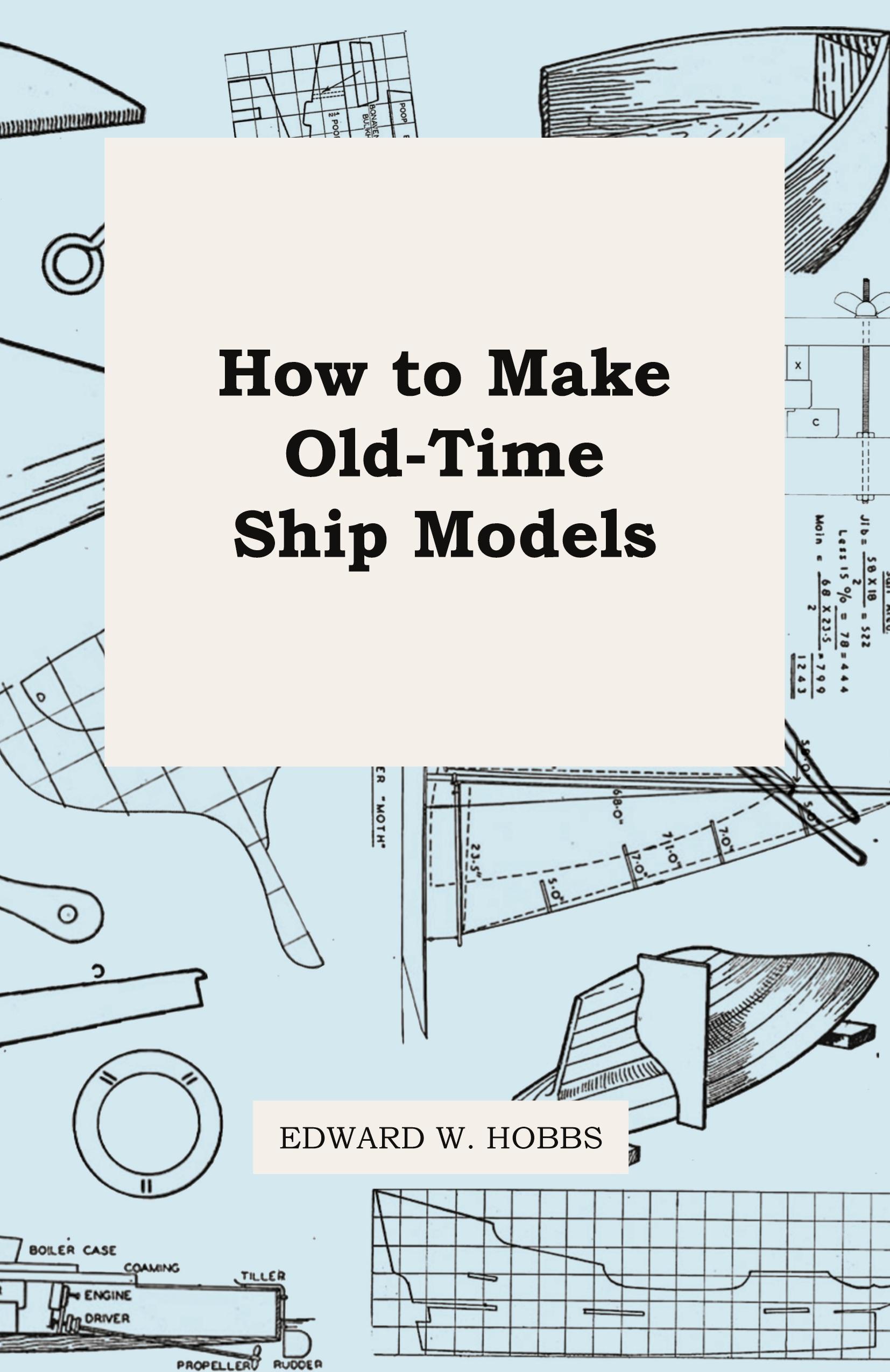 Vorderes Coverbild How To Make Old-Time Ship Models