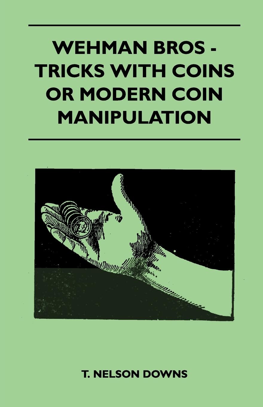 Vorderes Coverbild Wehman Bros - Tricks With Coins Or Modern Coin Manipulation