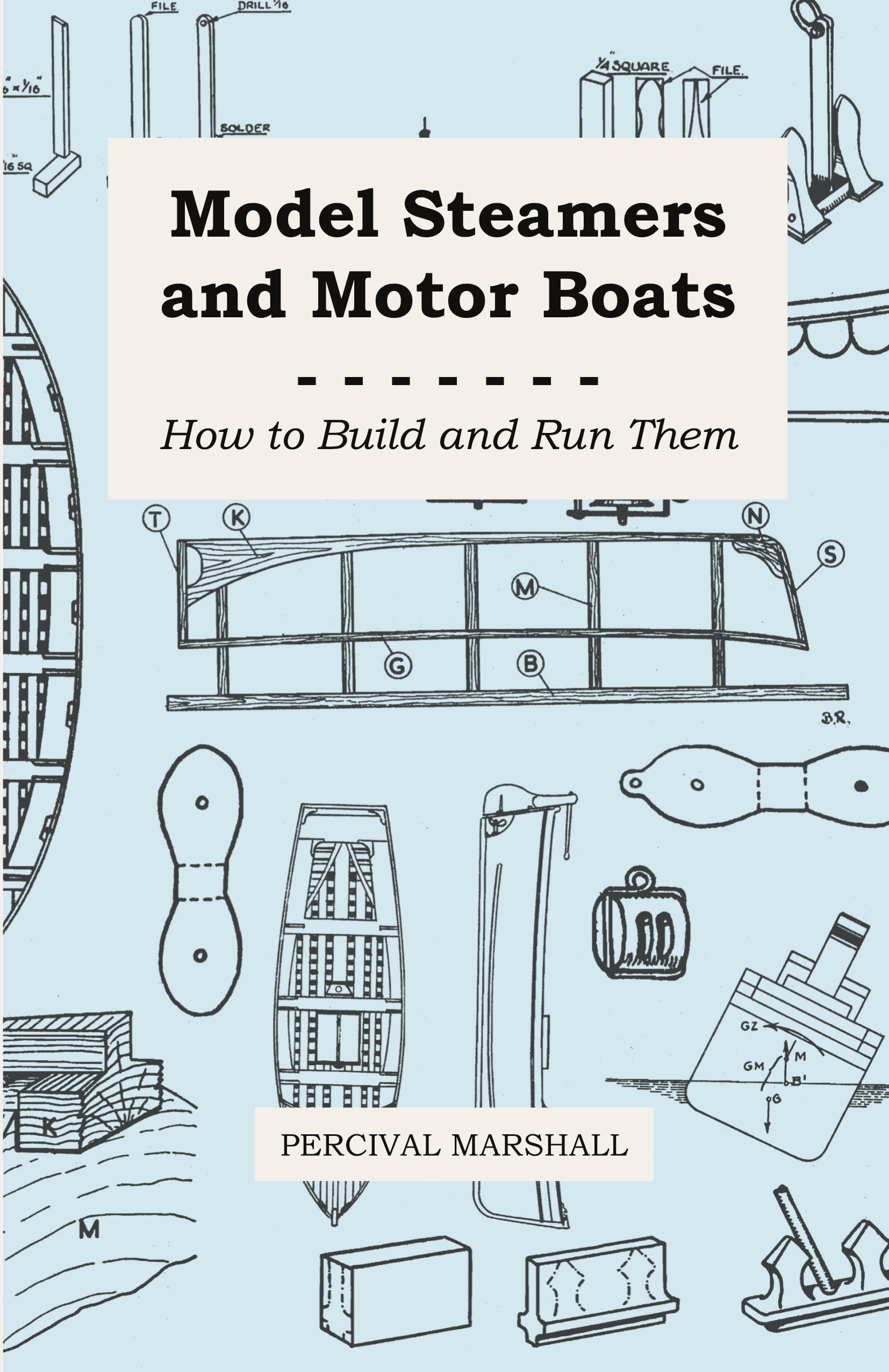 Vorderes Coverbild Model Steamers and Motor Boats - How to Build and Run Them
