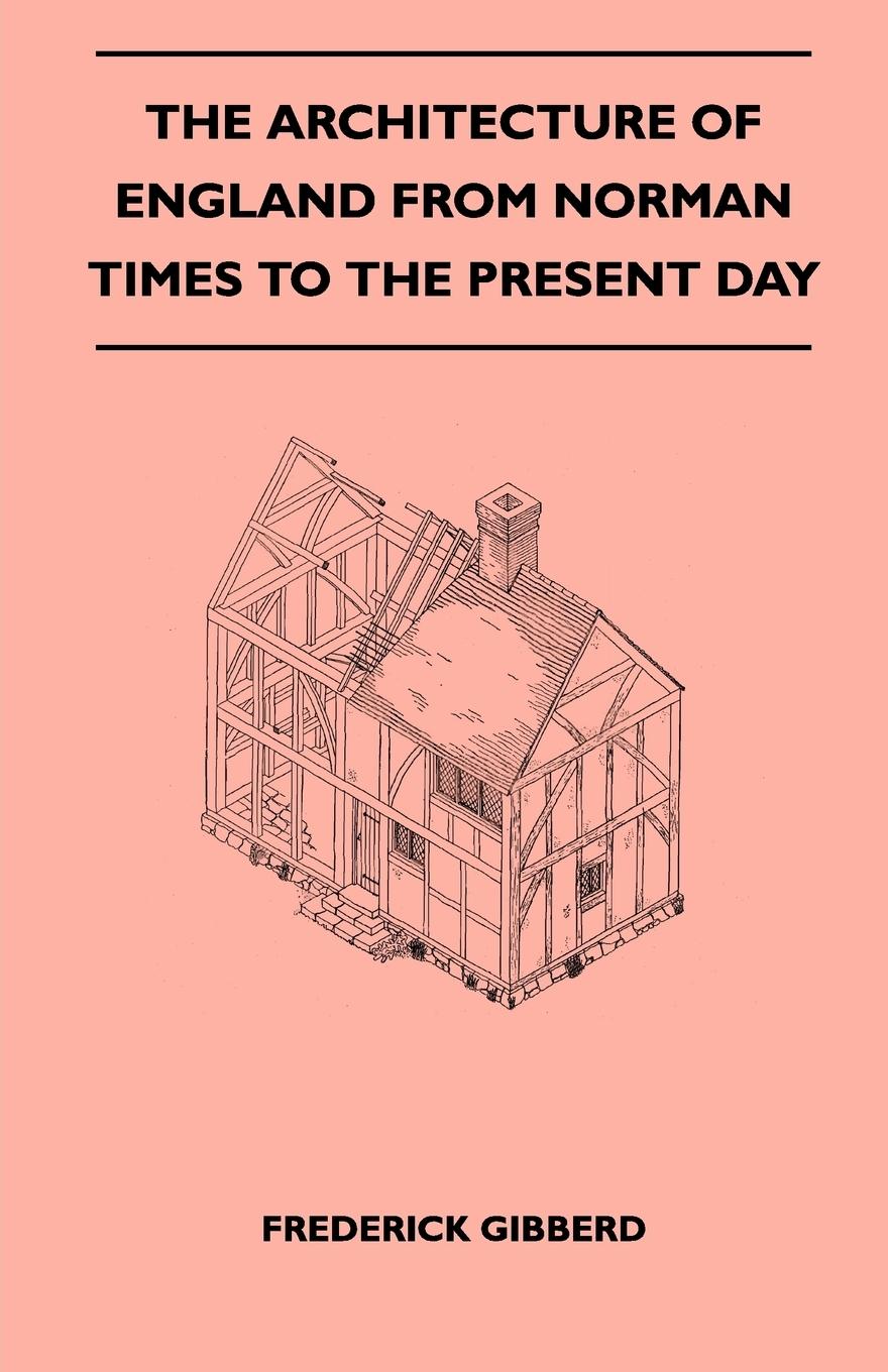 Vorderes Coverbild The Architecture Of England From Norman Times To The Present Day