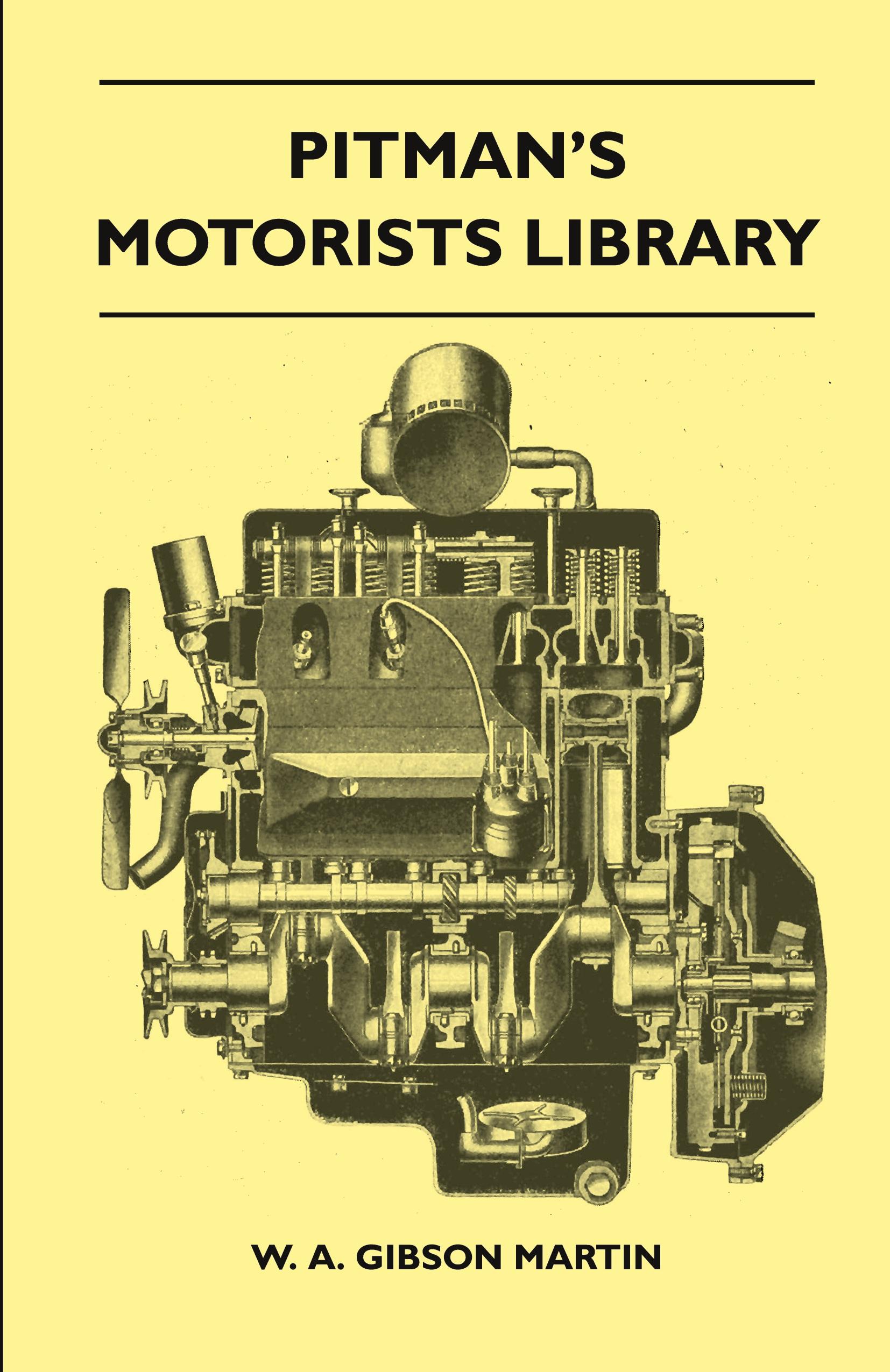 Vorderes Coverbild Pitman's Motorists Library - The Book Of The Wolseley - A Complete Guide To All 9 H.P, 10 H.P, 12 H.P Models From 1932 To 1937 - Including The 1937 10/40 H.P And 12/48 H.P And The Hornet, Wasp, And 'Nine'