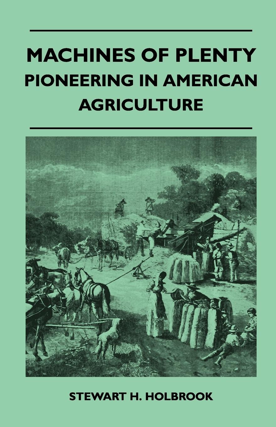 Vorderes Coverbild Machines Of Plenty - Pioneering In American Agriculture