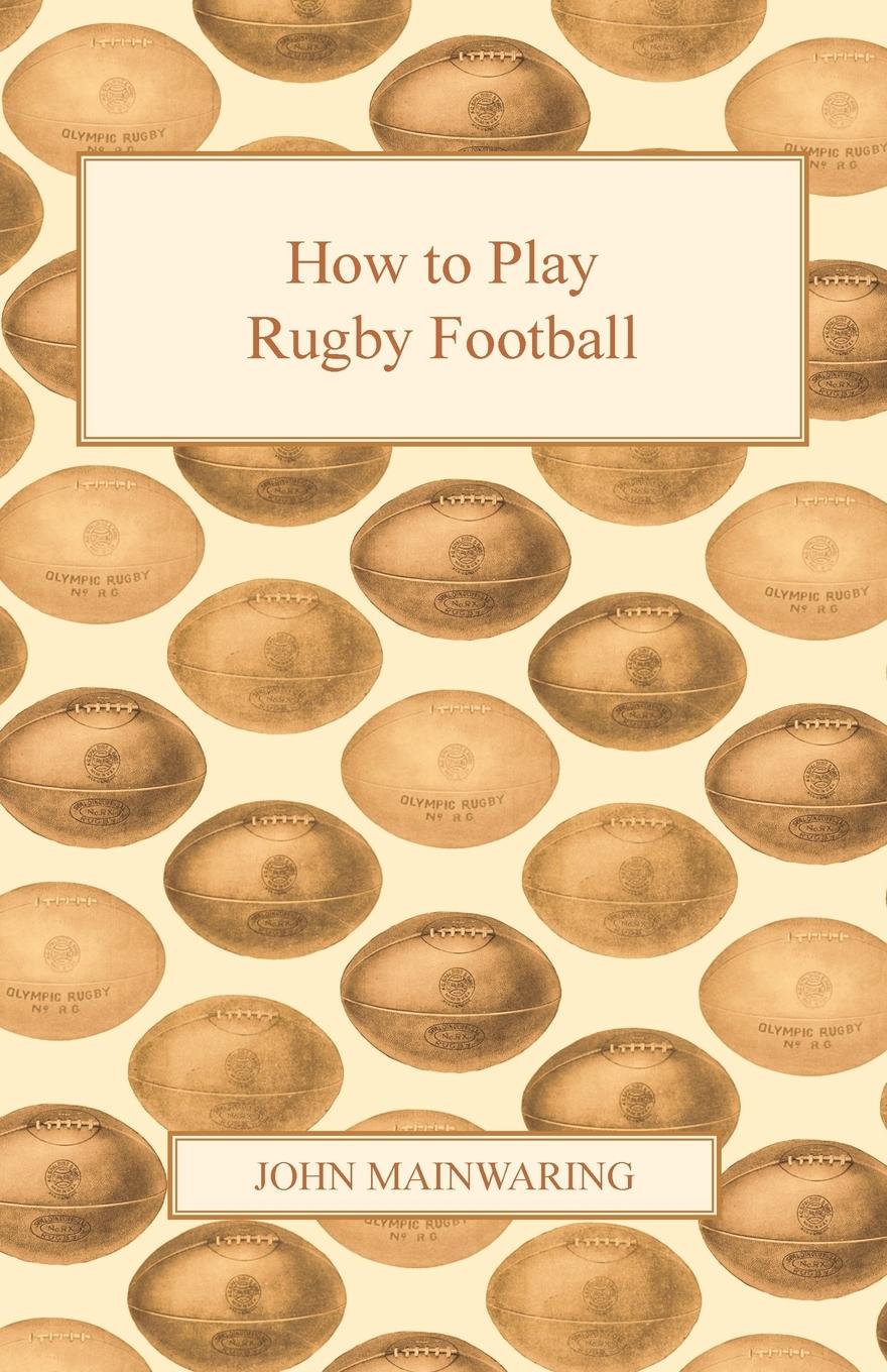 Vorderes Coverbild How to Play Rugby Football