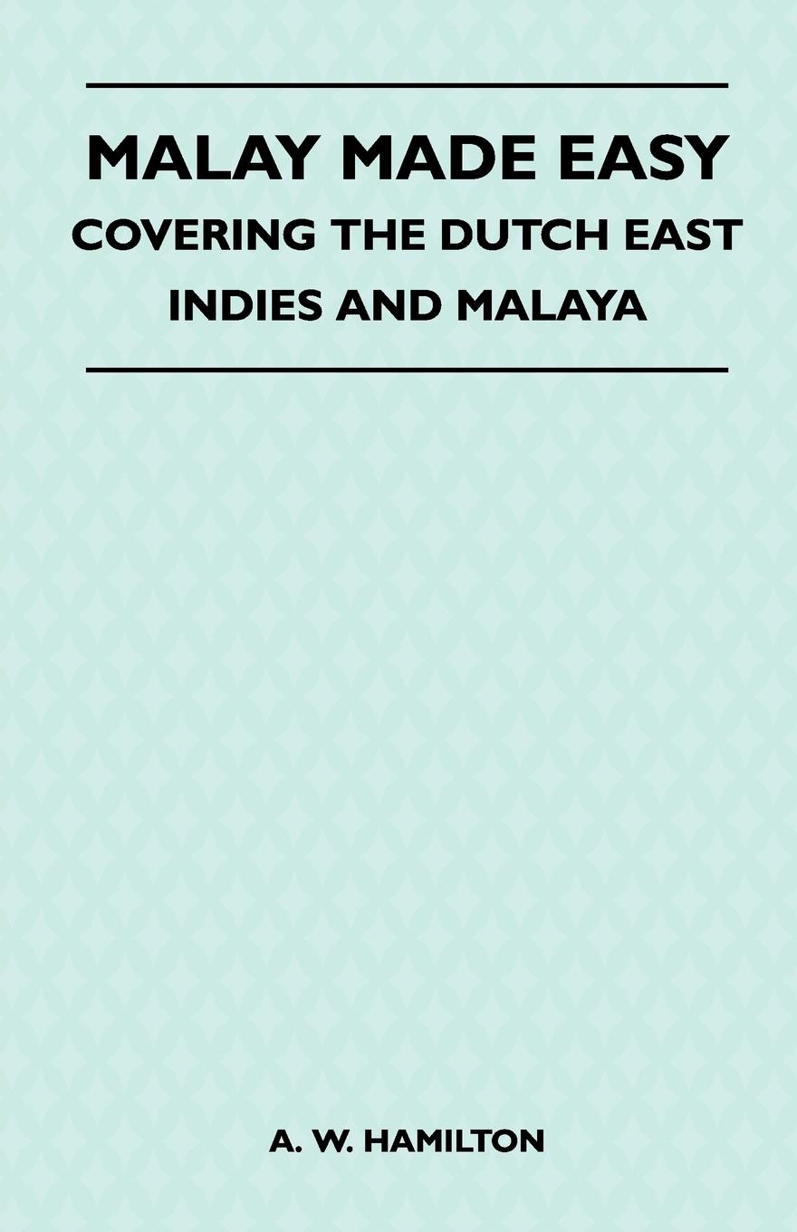 Vorderes Coverbild Malay Made Easy - Covering The Dutch East Indies And Malaya