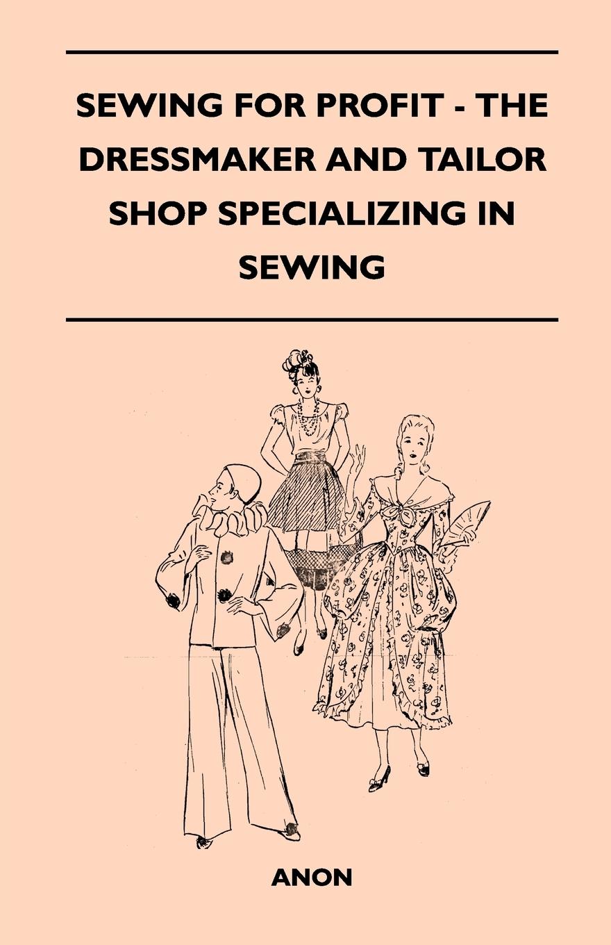 Vorderes Coverbild Sewing For Profit - The Dressmaker And Tailor Shop Specializing In Sewing