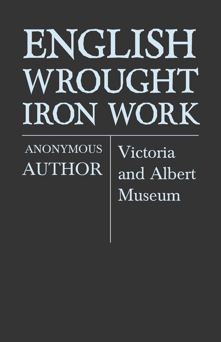 Vorderes Coverbild English Wrought-Iron Work - Victoria and Albert Museum