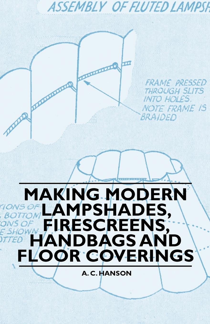 Vorderes Coverbild Making Modern Lampshades, Firescreens, Handbags and Floor Coverings