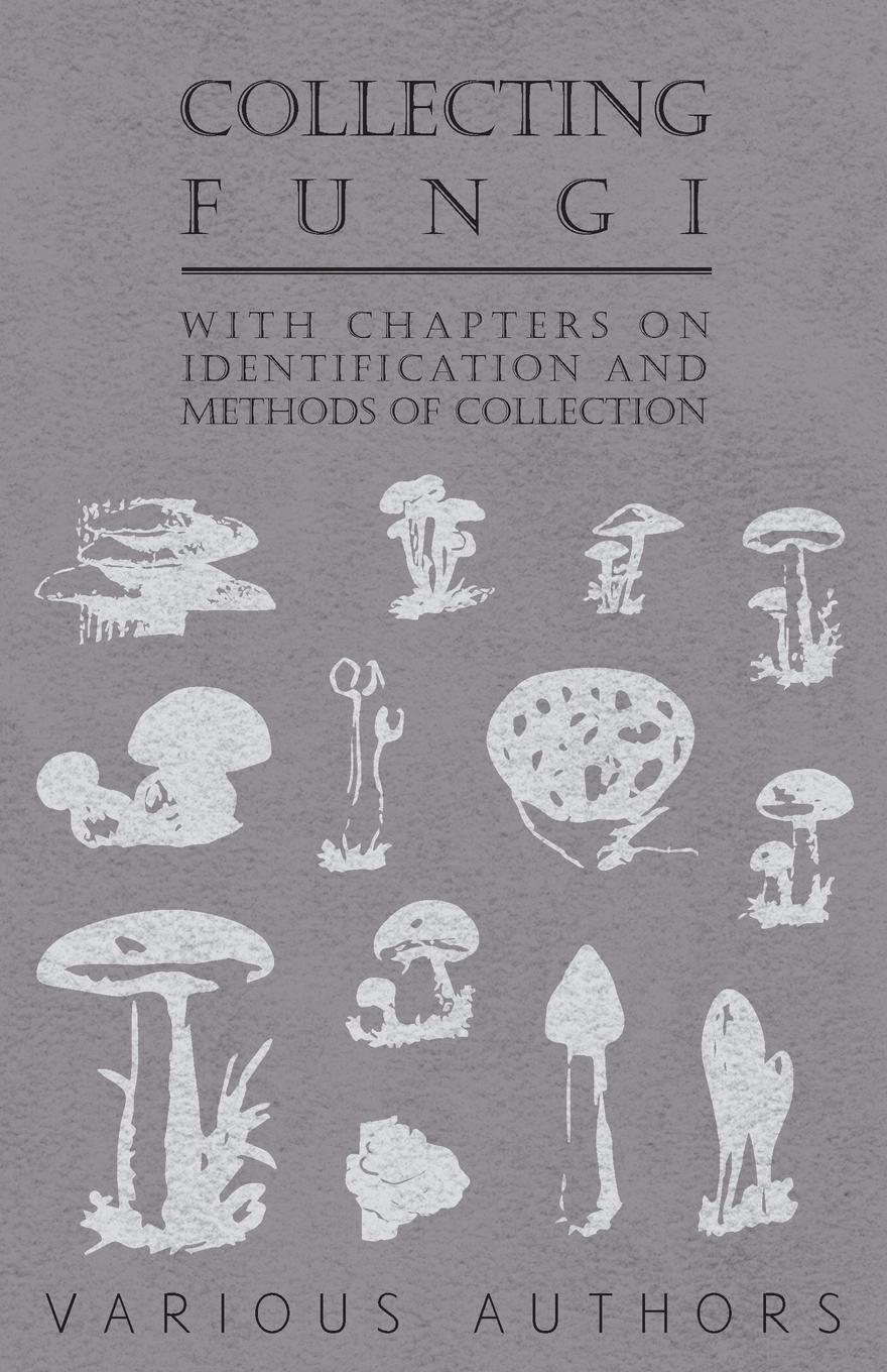 Vorderes Coverbild Collecting Fungi - With Chapters on Identification and Methods of Collection