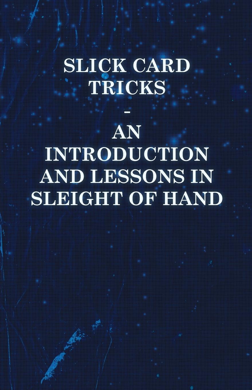 Vorderes Coverbild Slick Card Tricks - An Introduction and Lessons in Sleight of Hand