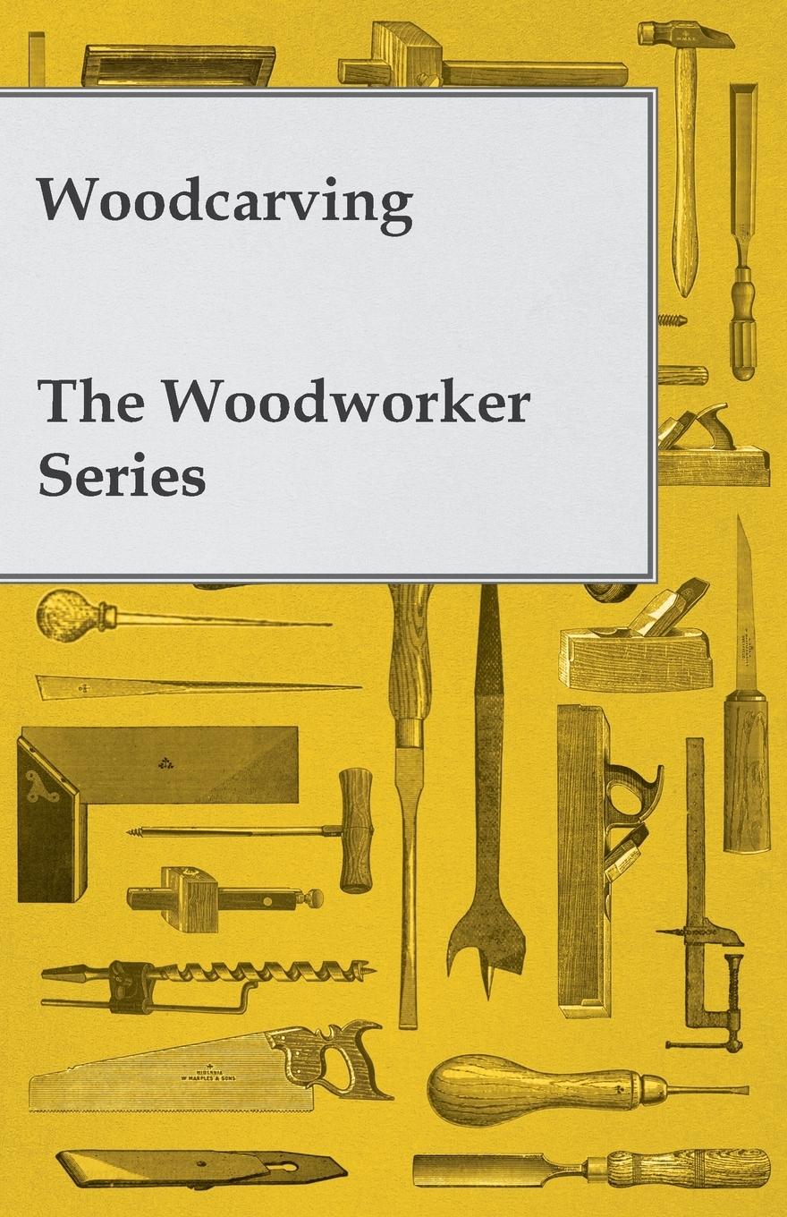 Vorderes Coverbild Woodcarving - The Woodworker Series