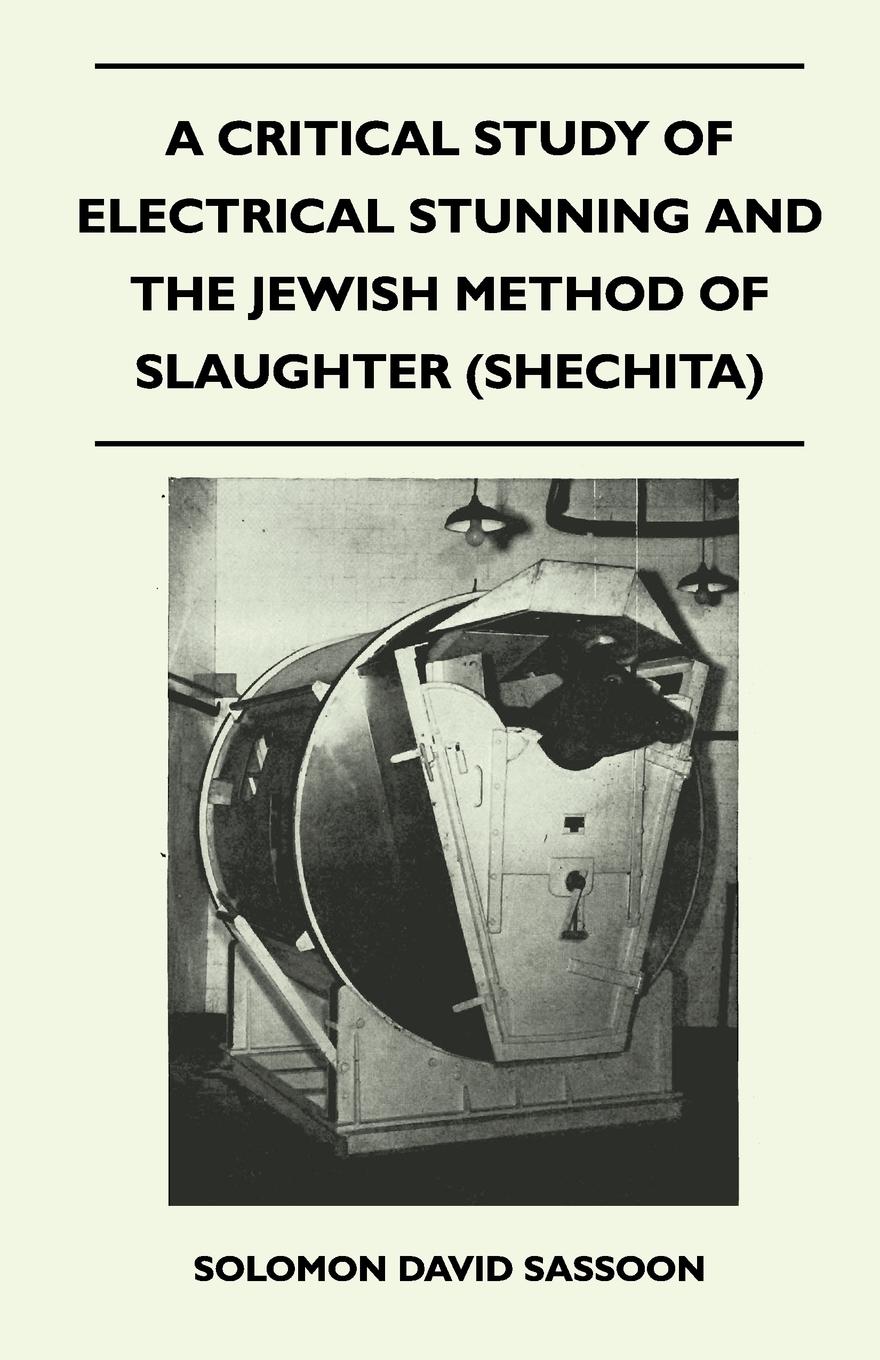 Vorderes Coverbild A Critical Study of Electrical Stunning and the Jewish Method of Slaughter (Shechita)