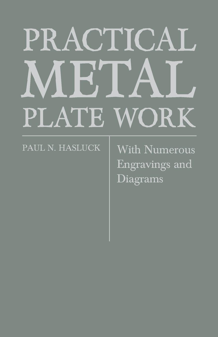 Vorderes Coverbild Practical Metal Plate Work - With Numerous Engravings and Diagrams