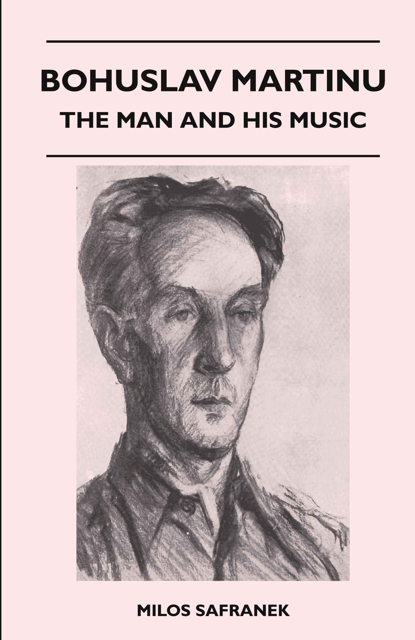 Vorderes Coverbild Bohuslav Martinu - The Man and His Music