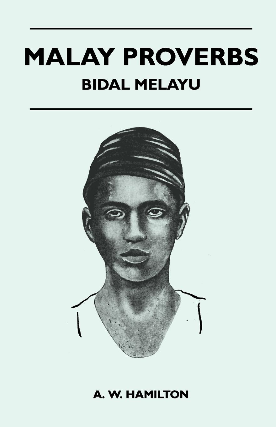 Vorderes Coverbild Malay Proverbs - Bidal Melayu