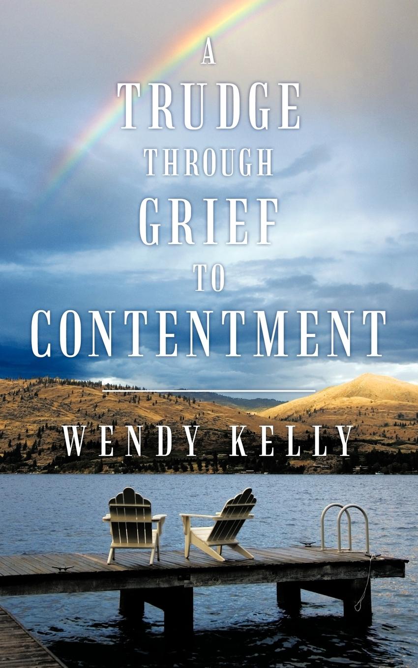 Vorderes Coverbild A Trudge Through Grief to Contentment