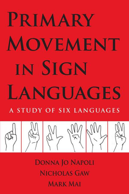 Vorderes Coverbild Primary Movement in Sign Languages: A Study of Six Languages