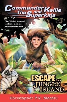 Vorderes Coverbild (Commander Kellie and the Superkids' Adventures #3) Escape from Jungle Island