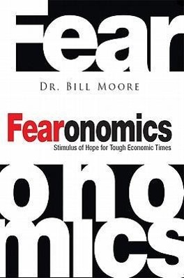 Vorderes Coverbild Fearonomics: A Stimulus of Hope for Tough Economic Times