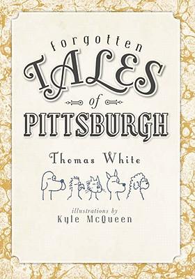 Vorderes Coverbild Forgotten Tales of Pittsburgh