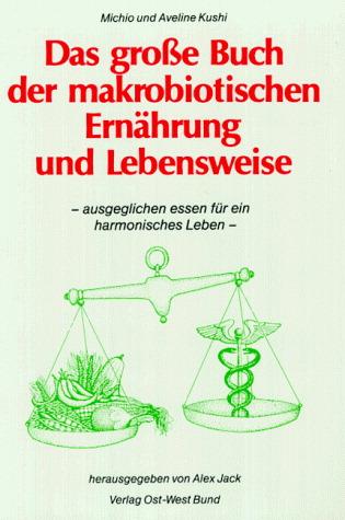Vorderes Coverbild Das große Buch der makrobiotischen Ernährung und Lebensweise