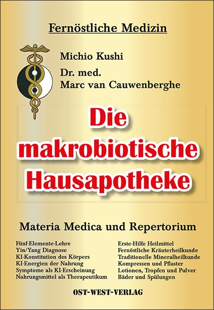 Vorderes Coverbild Die makrobiotische Hausapotheke