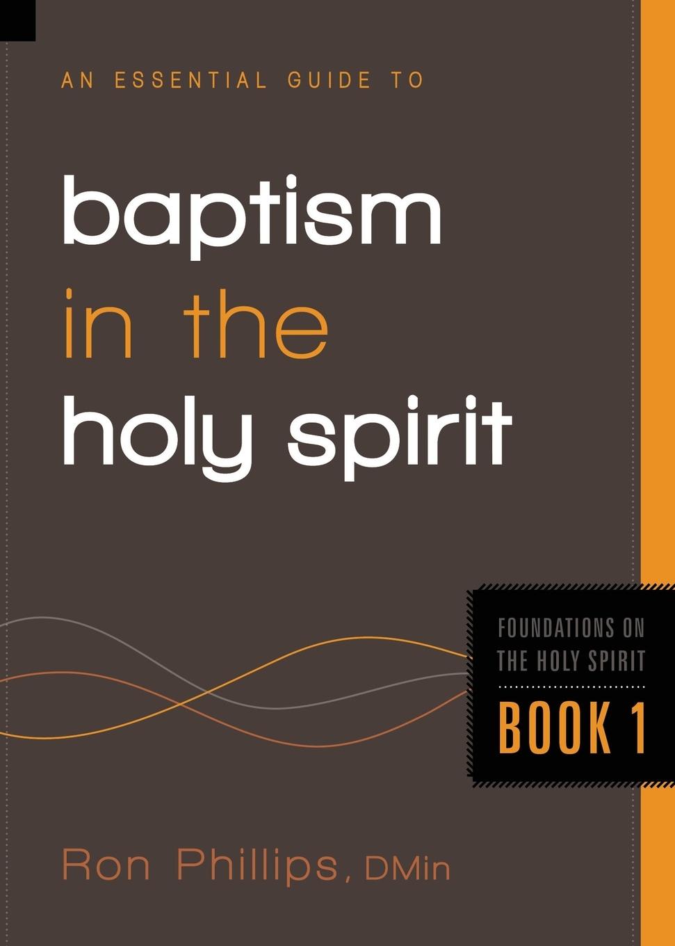 Vorderes Coverbild An Essential Guide to Baptism in the Holy Spirit