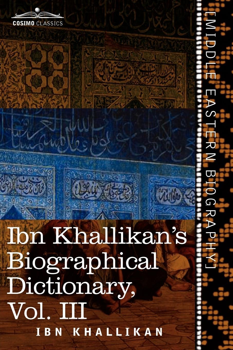 Vorderes Coverbild Ibn Khallikan's Biographical Dictionary, Volume III