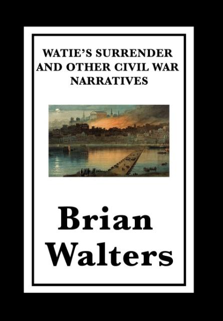 Vorderes Coverbild Watie's Surrender and Other Civil War Narratives