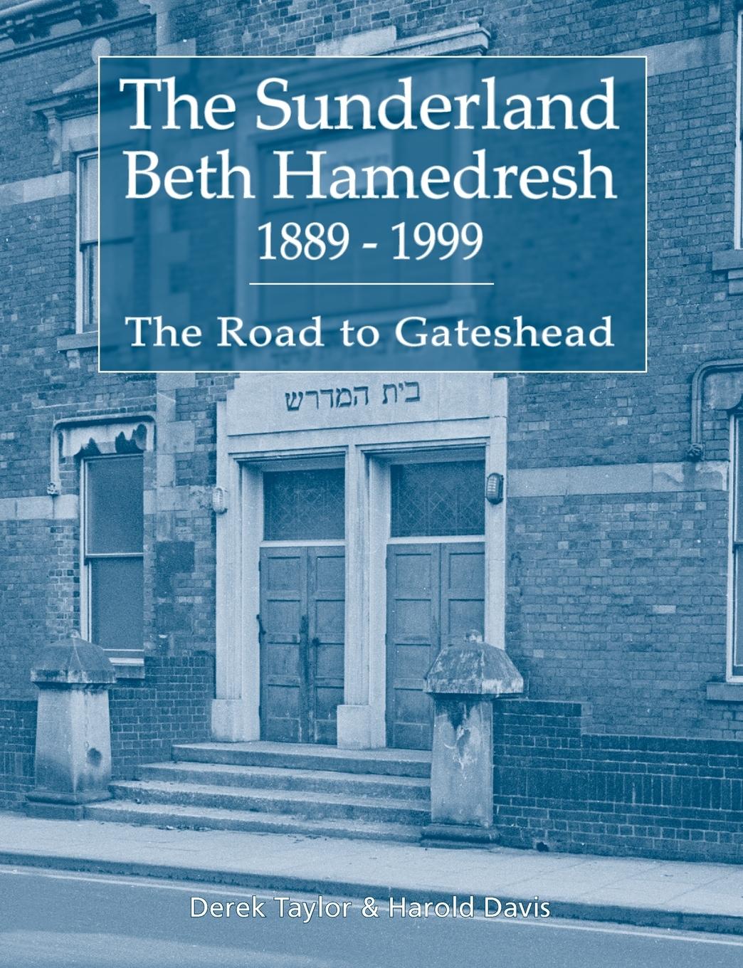 Vorderes Coverbild The Sunderland Beth Hamedresh 1889 - 1999
