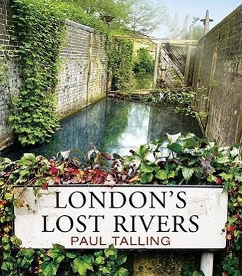Vorderes Coverbild London's Lost Rivers