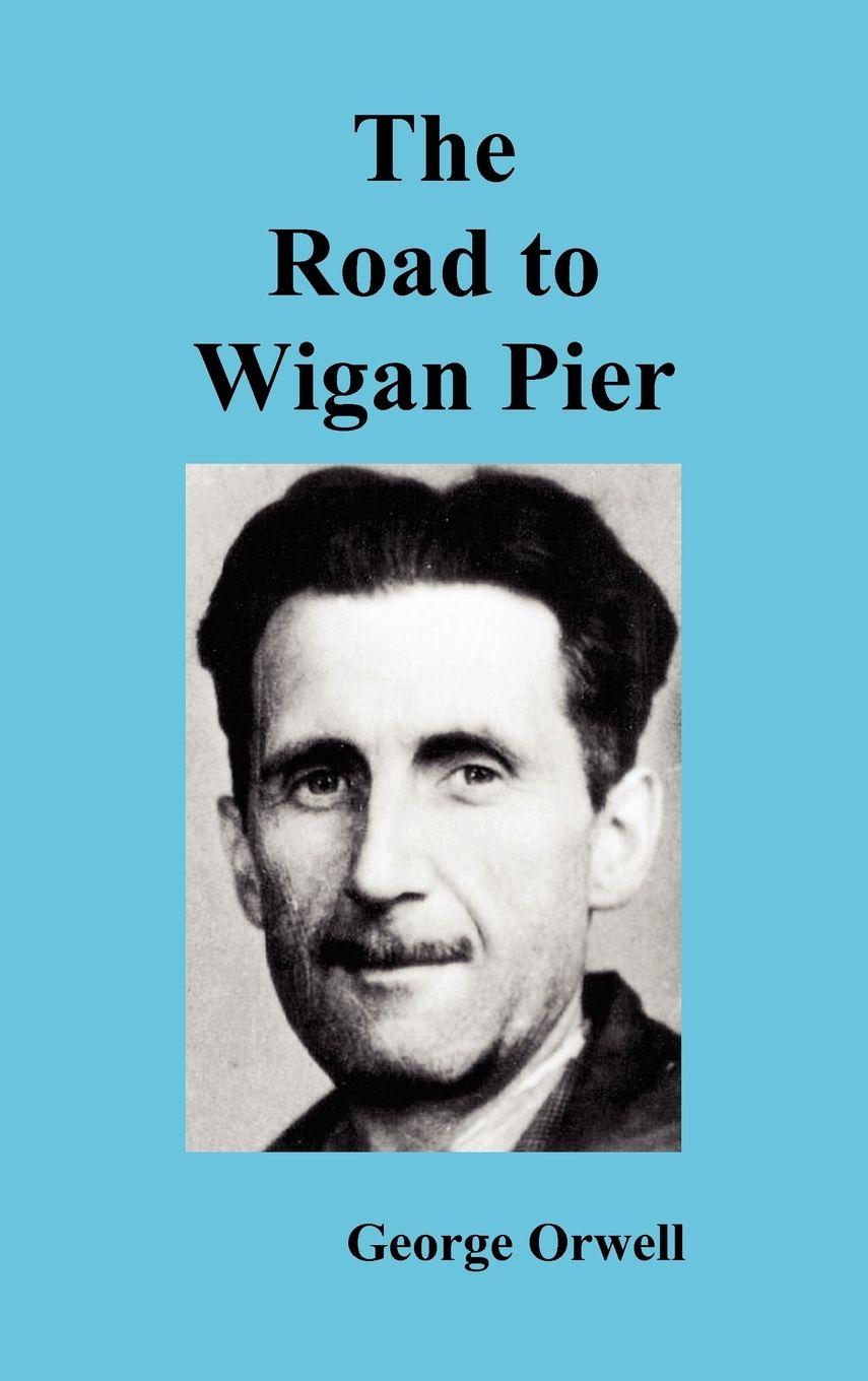 Vorderes Coverbild The Road to Wigan Pier