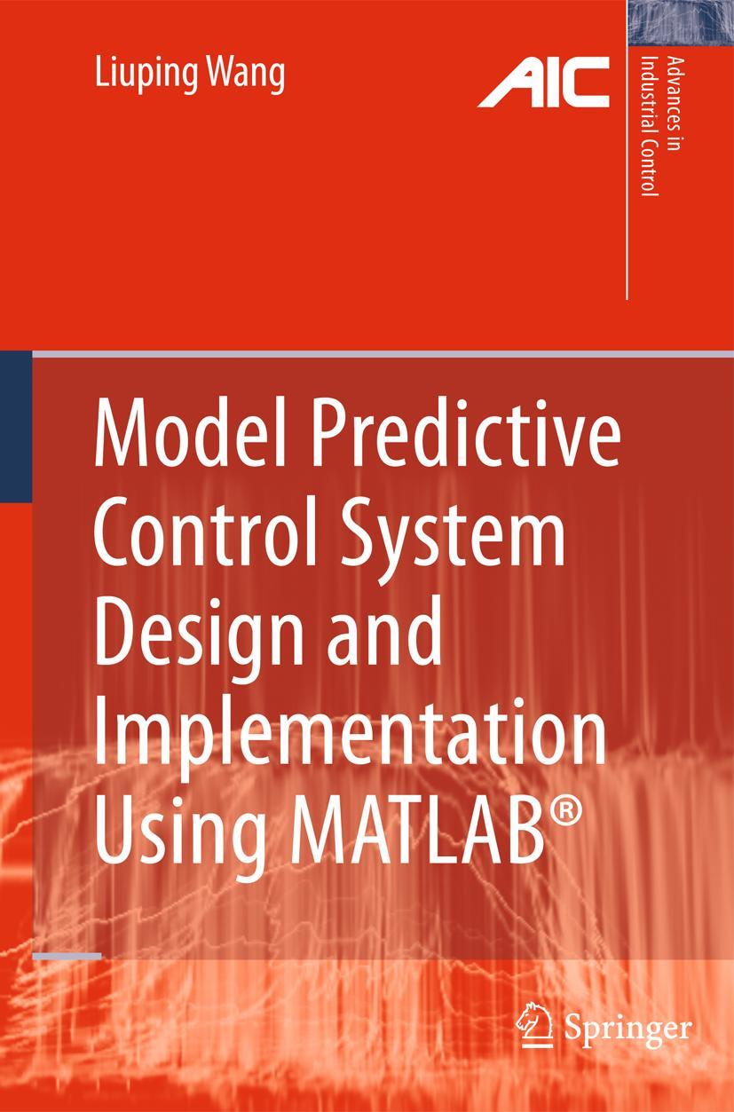 Vorderes Coverbild Model Predictive Control System Design and Implementation Using MATLAB®