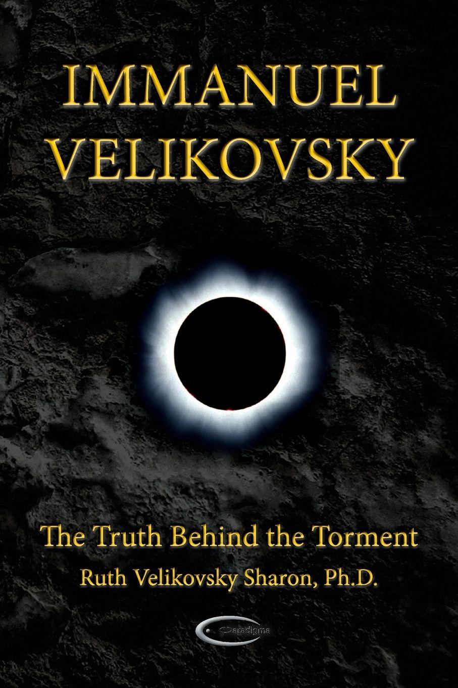 Vorderes Coverbild Immanuel Velikovsky - The Truth Behind The Torment
