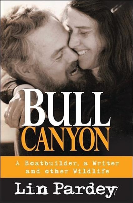 Vorderes Coverbild Bull Canyon: A Boatbuilder, a Writer and Other Wildlife